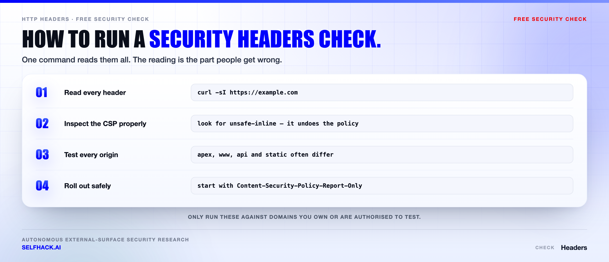 How to run a security headers check — curl -I and curl -s -D - commands next to the browser devtools Network tab response headers panel, showing how to read the results | SelfHack AI